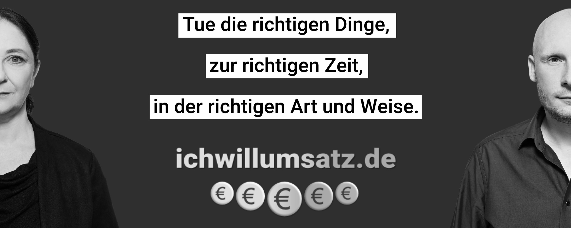 Tue die richtigen Dinge, zur richtigen Zeit, in der richtigen Art und Weise.